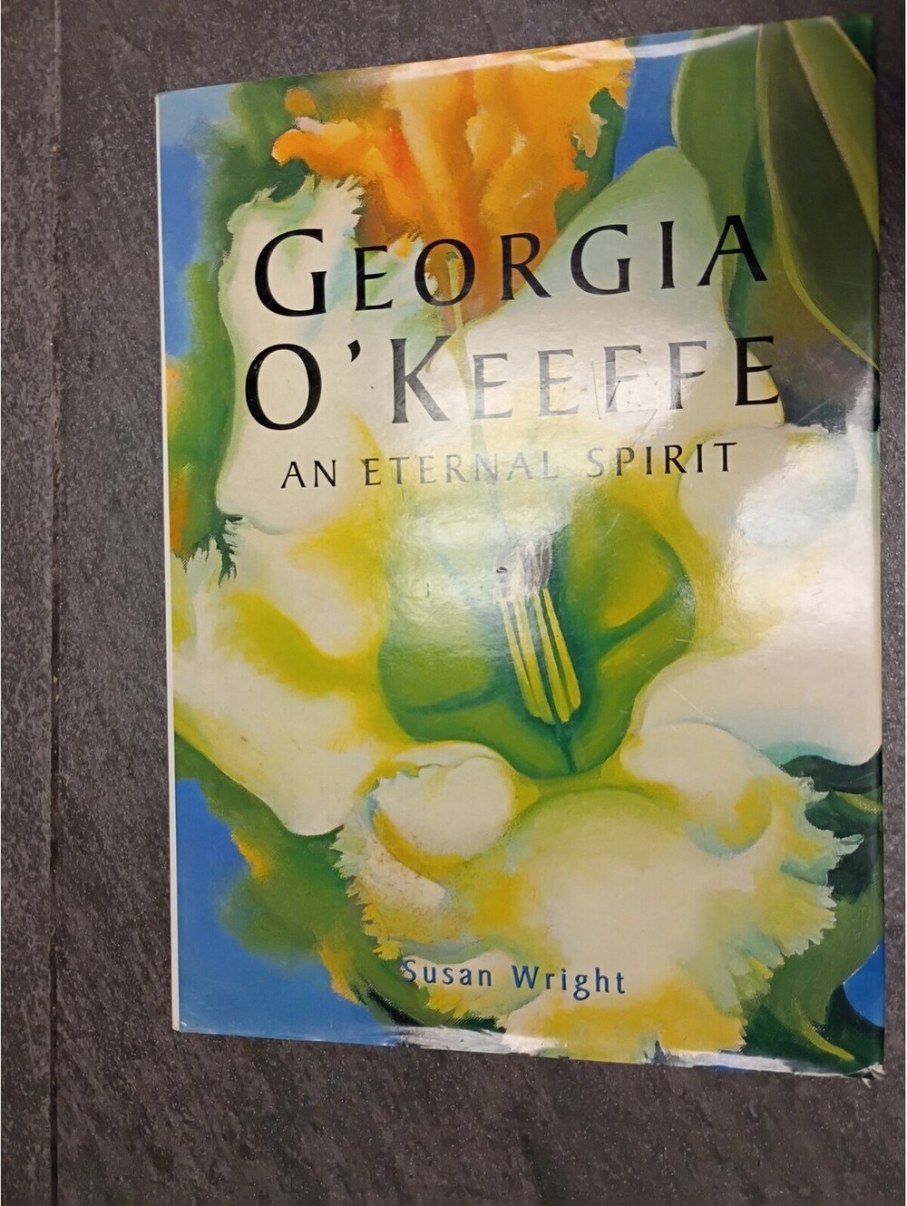 Georgia O'Keeffe: An Eternal Spirit - Hardcover, by Wright Susan